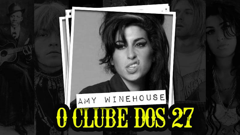 O Clube dos 27: a maldição que assombra os grandes músicos 8 Clube dos 27 - Amy Winehouse