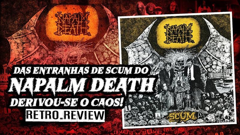 Das entranhas de Scum do Napalm Death