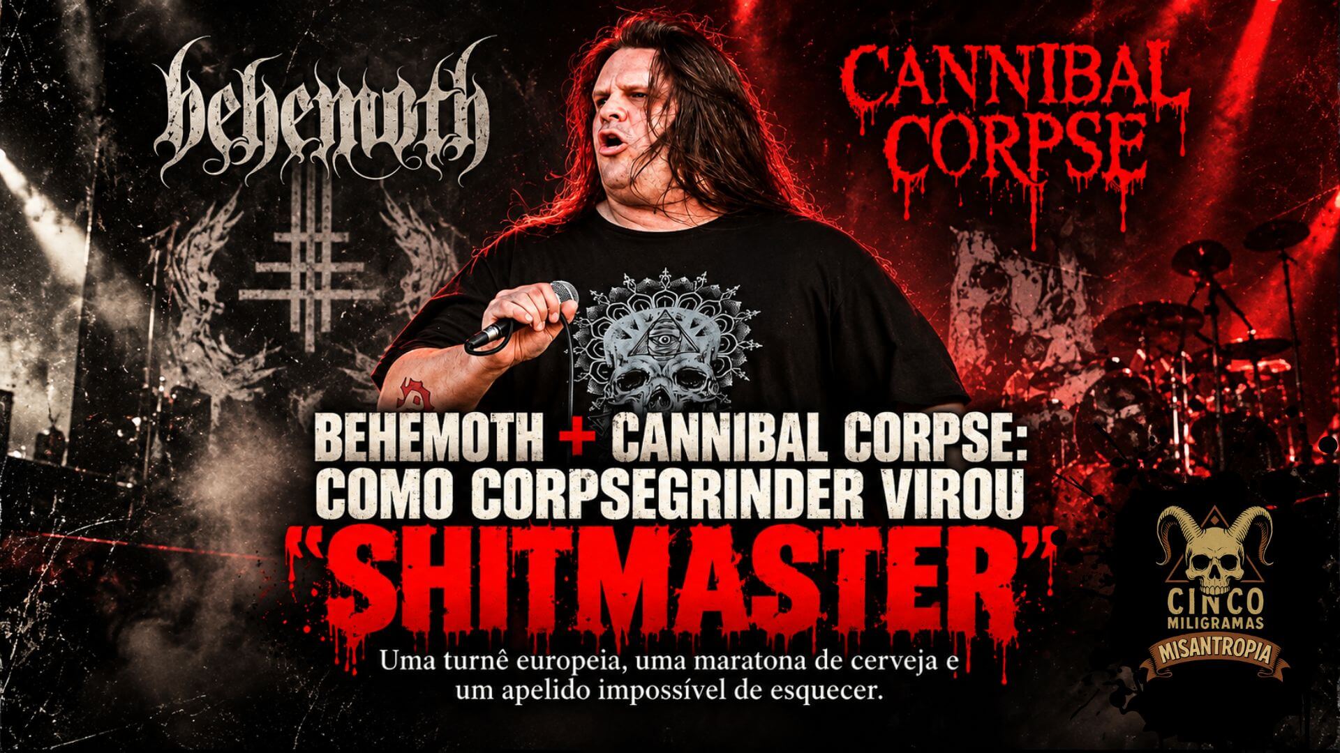 Corpsegrinder Shitmaster em matéria sobre Cannibal Corpse e Behemoth